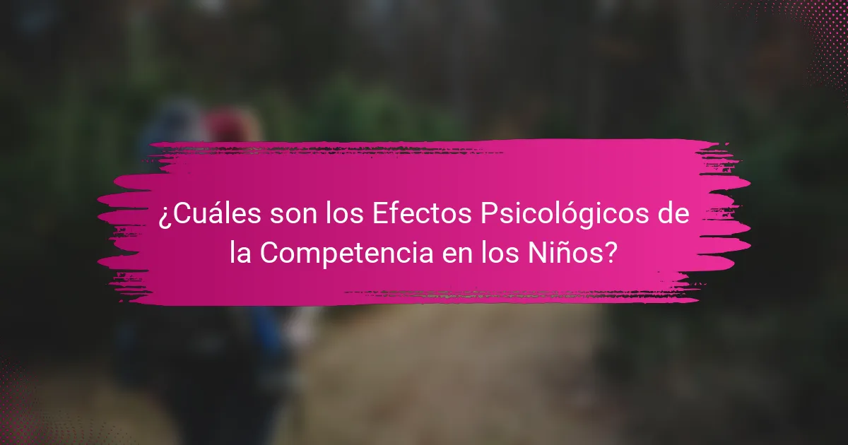 ¿Cuáles son los Efectos Psicológicos de la Competencia en los Niños?